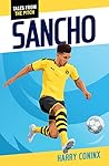 Tales From The Pitch Sancho by Harry Coninx