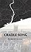 Song Cycle Quartet: Cradle Song #1 [Trade Paperback]