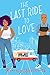 The Last Ride to Love by Kearney Wentworth