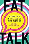 Fat Talk: Parenti...