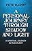 A Personal Journey Through Shadow and Light by Pete Barry