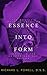 Essence Into Form: The Mast...