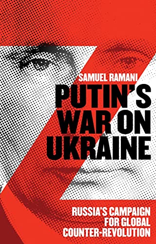 Putin's War on Ukraine: Russia's Campaign for Global Counter-Revolution (Hardcover)