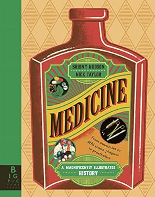 Medicine: A Richly Illustrated History