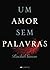 Um Amor Sem Palavras