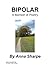 Bipolar - A Memoir Of Poetry