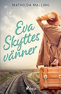 Omslag för Eva Skyttes vänner