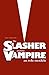 The Slasher and the Vampire...