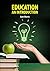 Education: An Introduction ...