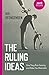 The Ruling Ideas: How They Ruin Society and Make You Miserable
