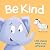 Be Kind