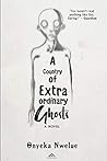 A Country of Extraordinary Ghosts A Country of Extraordinary Ghosts