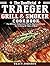 The Unofficial Traeger Gril...