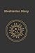 Meditation Diary | To keep ...