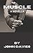 Muscle: A novella