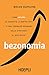 Bezonomia: Come Amazon ha cambiato la nostra vita e cosa possiamo imparare dalle strategie di Jeff Bezos (Italian Edition)