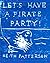 Let's Have a Pirate Party!
