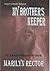 My Brother's Keeper by Marilyn Rector