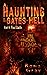 A Haunting at the Gates of Hell 6 by Roma Gray