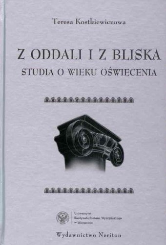 Z Oddali I Z Bliska: Studia O Wieku Oswiecenia (Hardcover)