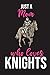 Just a Mom who loves Knight...