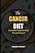 The Cancer Diet: Essential Foods to Help Prevent Cancer