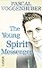 The young spirit messenger