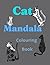 Cat Mandala Colouring Book:...