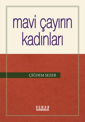 Mavi Cayirin Kadinlari (Paperback)