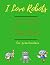 I Love Robots: Letter Traci...