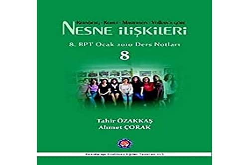 Kernberg - Kohut - Masterson - Volkan'a Gore Nesne Iliskileri - 8 (Paperback)