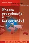 Polska prezydencja w Unii Europejskiej