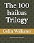 The 100 haikus Trilogy: Def...
