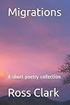 Migrations: A short poetry collection