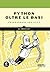 Python oltre le basi: Programmare con stile (Italian Edition)