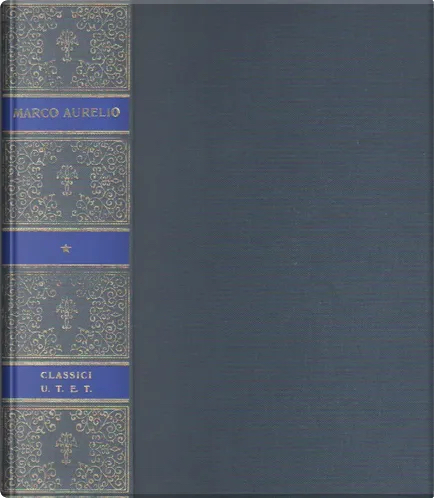 Scritti di Marco Aurelio. Lettere a Frontone, pensieri, documenti