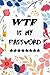 WTF Is My Password: WTF Is ...