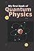 My First Book Of Quantum Physics: Quantum Physics-spiritual Tee Shirts,Pages 120,6×9Sizes