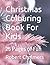 Christmas Colouring Book Fo...