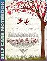 Self Care Notebook: Dance With My Father Spend Few Minutes Journal to Inspire a Happier, Healthier & More Grateful Mindset. My Self-Care, Fitness, ... Time Management and Focus - Task Organizer