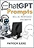 ChatGPT Prompts by Patrick Ejeke ChatGPT Prompts by Patrick Ejeke