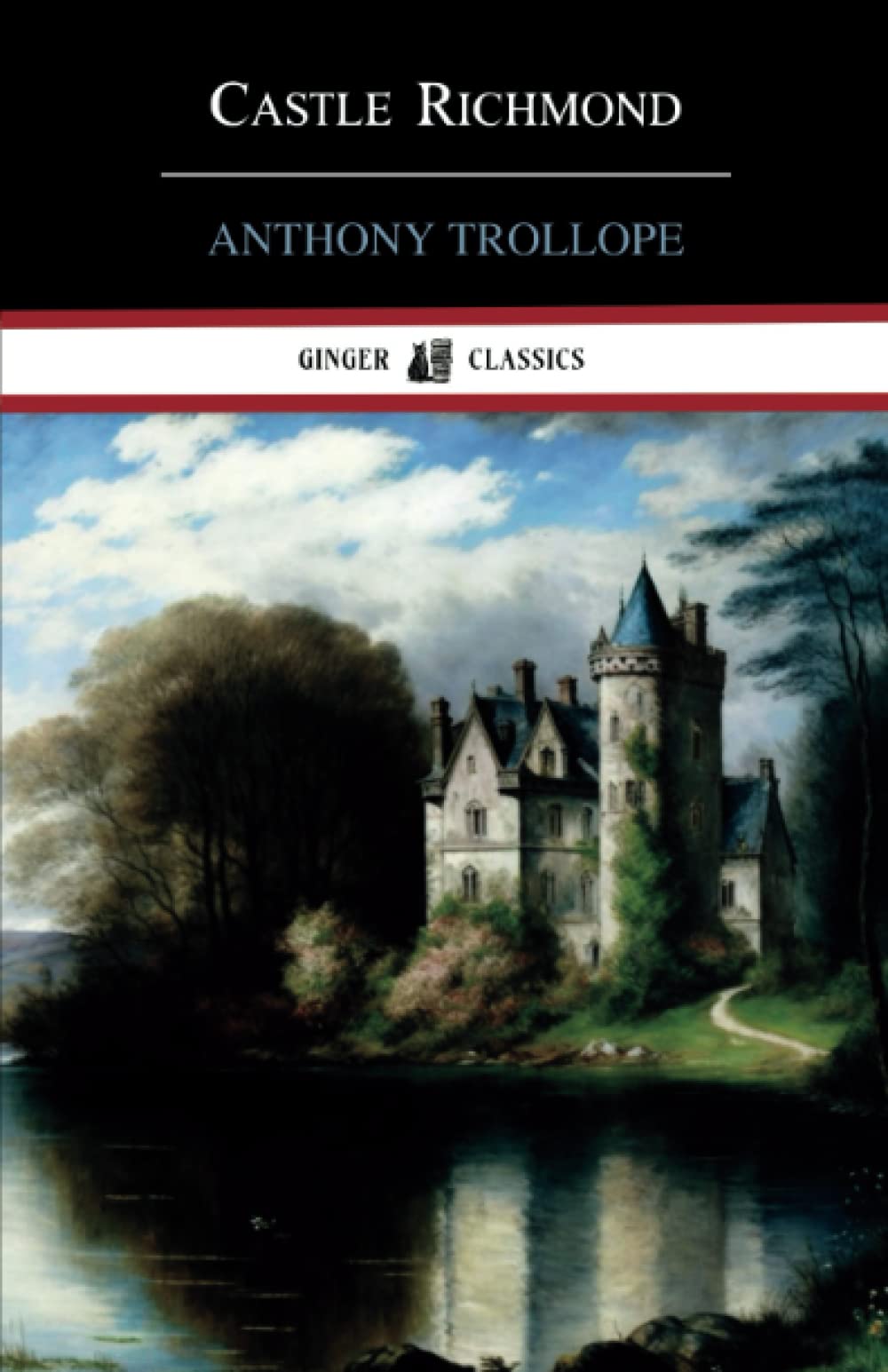 Castle Richmond: Classic Literature