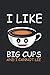 I Like Big Cups Coffee Lover Journal by Jack Reid