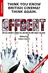 Offbeat (Revised & Updated): British Cinema’s Curiosities, Obscurities and Forgotten Gems