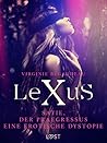LeXuS : Satie, der Praegressus - Eine erotische Dystopie (LUST) (German Edition)