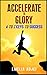 Accelerate to Glory by Emelia Adjei