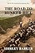 The Road to Bunker Hill by ...