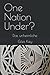 One Nation Under?: Das unhe...