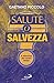 Salute o salvezza?: Il dile...