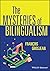 The Mysteries of Bilingualism: Unresolved Issues